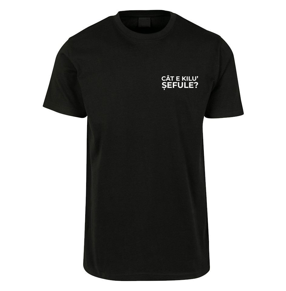 CÂT E KILU' ȘEFULE? - Premium tee